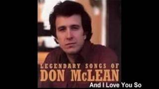 Don McLean: And I Love You So   Only audio