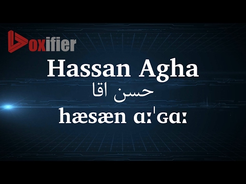How to Pronunce Hassan Agha (حسن اقا) in Persian (Farsi) - Voxifier.com