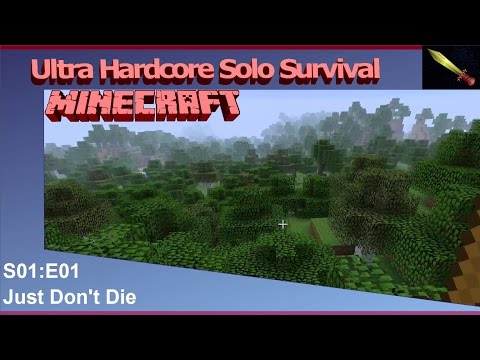 Just Don't Die e01 UHC Solo Survival Minecraft 1