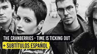 The Cranberries - Time Is Ticking Out + Subt. Español