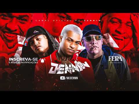 MC Dennin, MC Vitin da Igrejinha, MC Fahah - Série Gold - DJ Mack