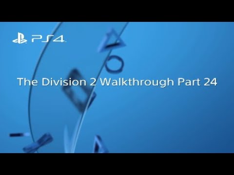 Tom Clancy's The Division 2 Walkthrough Part 24