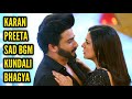 Karan Preeta Sad BGM Ep 1259 Kundali Bhagya