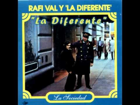 La Diferente - Rafi Val Y La Diferente