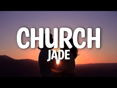 JADE - Church (Lyrics)
