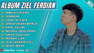 Download lagu ZIEL FERDIAN FULL ALBUM TERBAIK - BAWALAH CINTAMU - KENANGAN - LAGU POP MELAYU TERBARU 2025 mp3