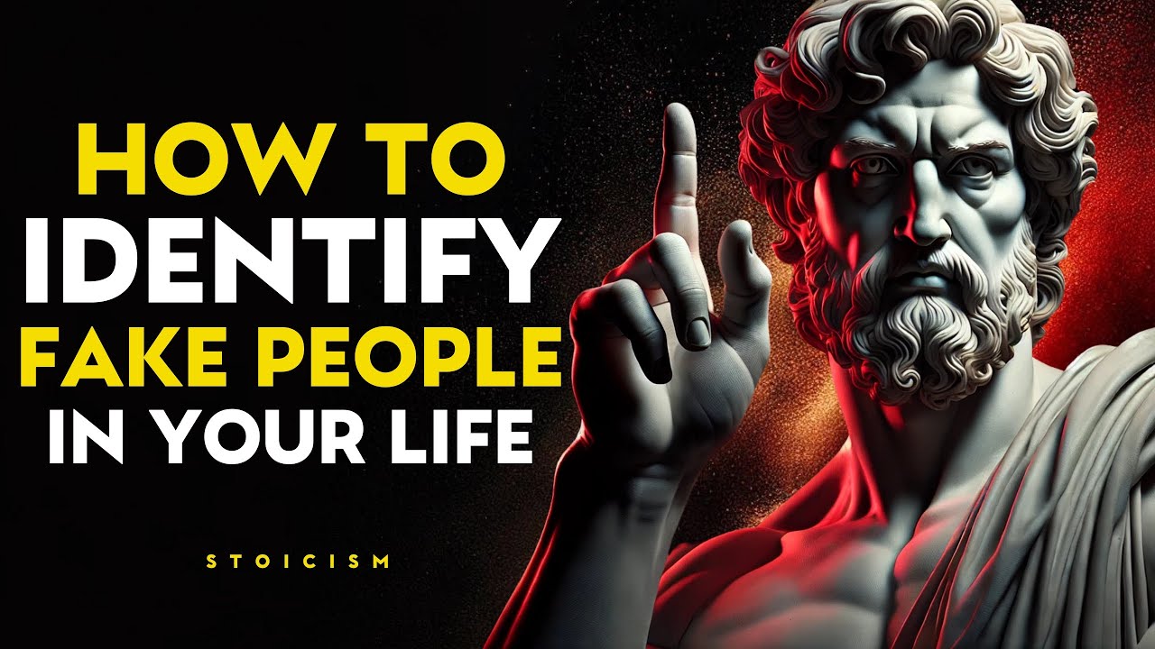 HOW TO IDENTIFY FAKE PEOPLE IN YOUR LIFE | STOIC PHILOSOPHY