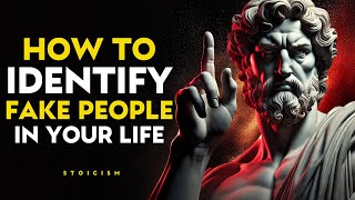 HOW TO IDENTIFY FAKE PEOPLE IN YOUR LIFE | STOIC PHILOSOPHY