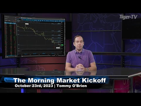 October 23rd The Morning Market Kickoff with Tommy O'Brien on TFNN - 2023