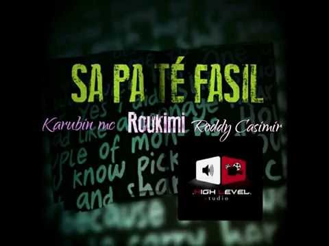 Karubin mc ft. Roukimi & Roddy Casimir - Sa pa té fasil
