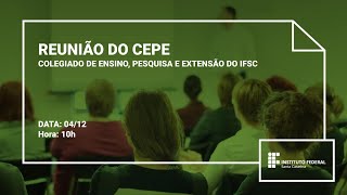 Reunião CEPE IFSC | 04.12.2025 | parte 1