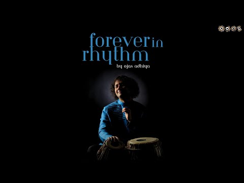 Forever in rhythm | Ojas Adhiya | Tabla