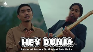 Download lagu Salman Al Jugjawy (Sakti SO7) ft. Akhdiyat Duta Modjo (Duta SO7) - Hey Dunia (Lirik Video) mp3 Download lagu Salman Al Jugjawy (Sakti SO7) ft. Akhdiyat Duta Modjo (Duta SO7) - Hey Dunia (Lirik Video) mp3