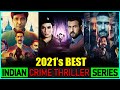 Top 10 Indian Crime Thriller Web Series Of 2021 |  Top 10 Best 