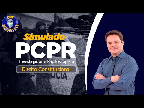 Simulado PCPR I Investigador e Papiloscopista - Direito Constitucional