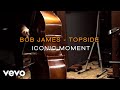 Bob James - Topside - Iconic Moment