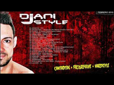 DjANI STYLE - Sesión Cantaditas + Progressive + Hardstyle (Febrero 2010)