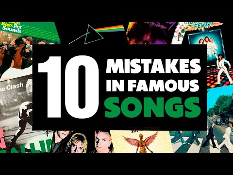 10 Mistakes In Famous Songs