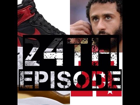 The Sneak Diss Podcast Ep 24 - Jordan 11 Low, Jordan 1 Retro, Kaepernick, Top 10 Underrated Sneakers
