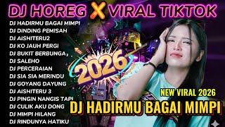 Download lagu DJ HADIRMU BAGI MIMPI_DJ HOREG FULL ALBUM TERBARU 2026_DJ ALVARENDRA mp3