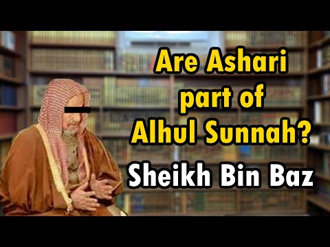 Are Ash'aris part Of Ahlul Sunnah | Sheikh Bin Baz