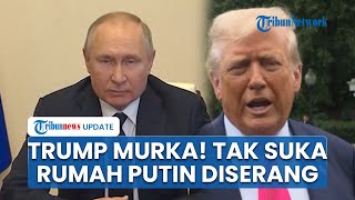 Reaksi Trump Dengar Isu Penyerangan Rumah Putin, Pihak Ukraina Bantah Tudingan: Klaim Tanpa Dasar