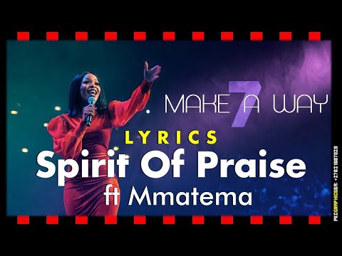 Spirit Of Praise 7 - Make A Way Ft. Mmatema LYRICS - Gospel Praise & Worship Song - pentatonicKC