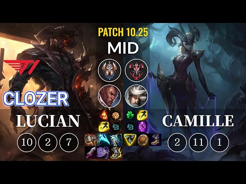 T1 Clozer Lucian vs Camille Mid - KR Patch 10.25
