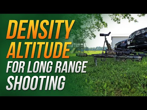 Density Altitude for long range shooting | all the cool kids are doing it