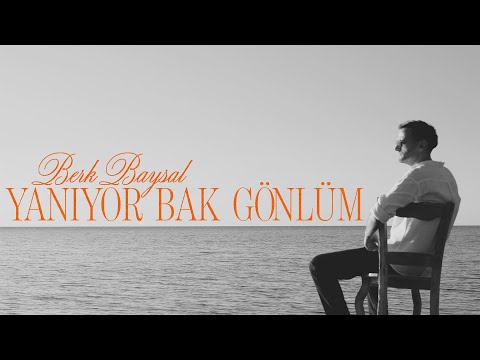 Berk Baysal - Yanıyor Bak Gönlüm