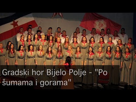 Gradski hor Bijelo Polje - ''Po šumama i gorama''