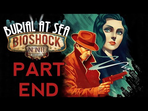 Bioshock Infinite Burial At Sea PS4 Walkthrough Gameplay Part 3 - Episode 1 (END)
