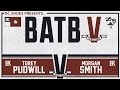 Torey Pudwill Vs Morgan Smith: BATB5 - Round 2