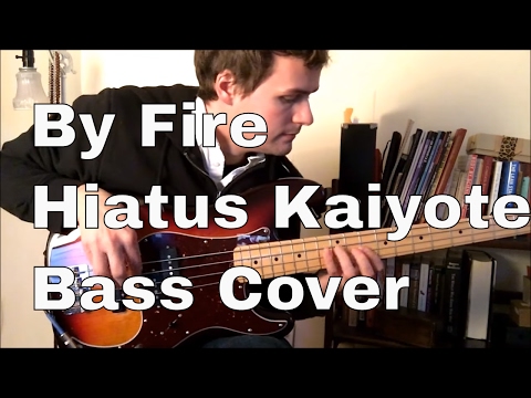 By Fire - Hiatus Kaiyote Bass Cover