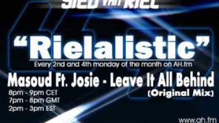 Sied Van Riel - Rielalistic 020 - Masoud Ft. Josie - Leave It All Behind.wmv