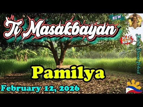 Pamilya Full Episode - Ti Masakbayan Ilocano Drama｜Ilocano Drama Podcast｜February 12, 2026