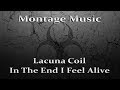 Lacuna Coil - In The End I Feel Alive 