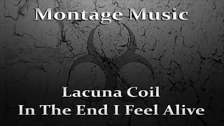 Lacuna Coil - In The End I Feel Alive