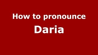 How to pronounce Daria
