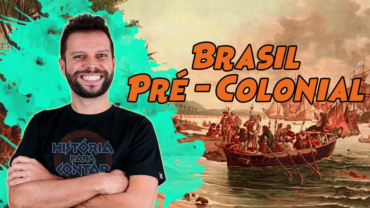 #03 - Brasil Pré - Colonial | 1500 - 1530