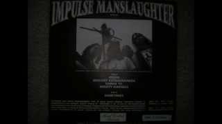 Impulse Manslaughter - Sometimes.wmv