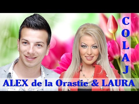 ALEX DE LA ORASTIE SI LAURA (COLAJ - CELE MAI ASCULTATE MELODII)