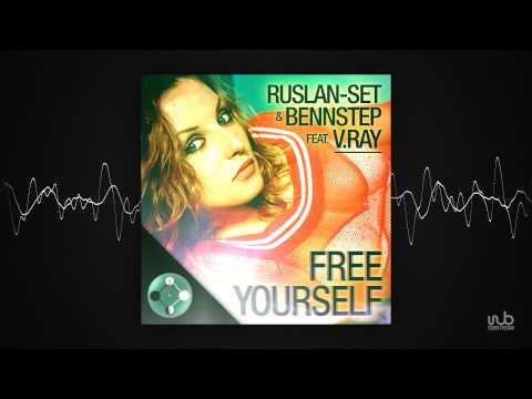 Ruslan-set _ BennStep feat. V.Ray - Free Yourself (Chiba Remix) (dansant31)