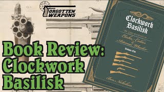Clockwork Basilisk - The Early Revolvers of Elisha Collier and Artemas Wheeler