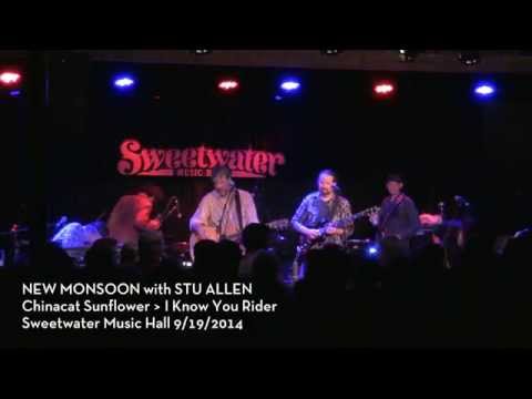 New Monsoon with Stu Allen - Chinacat Sunflower - I Know You Rider - SWMH 9/19/2014