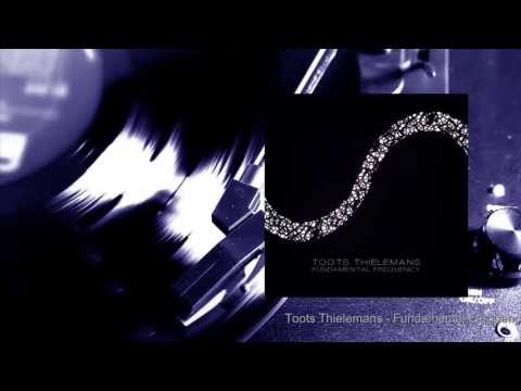 Toots Thielemans - Fundamental Frequency (Full Album)