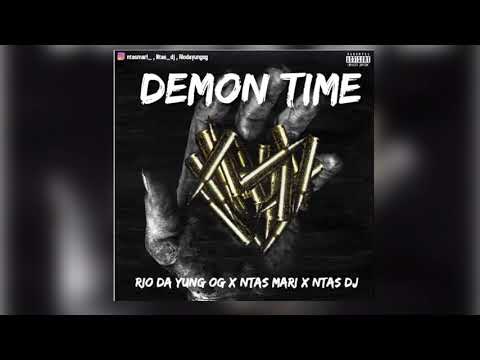 Rio Da Yung Og X Ntas Mari X Ntas DJ "Demon Time" (Official Audio)