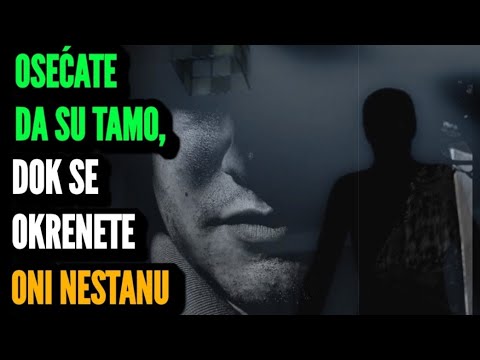 KO SU LJUDI IZ SENKE? Osećate da je Nešto Tamo, Osoba iz Senke će Nestati Dok vi Okrenete Glavu