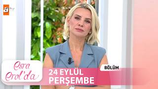 Esra Erolda 24 Eylül 2026  Tek Parça