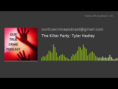 The Killer Party: Tyler Hadley